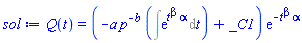 Q(t) = (-a*p^(-b)*(Int(exp(t^beta*alpha), t))+_C1)*exp(-t^beta*alpha)