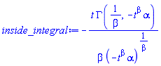 -t*GAMMA(1/beta, -t^beta*alpha)/(beta*(-t^beta*alpha)^(1/beta))