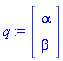 q := Vector(2, {(1) = alpha, (2) = beta})