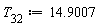 T[32] := 14.9007
