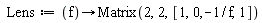 Lens := proc (f) options operator, arrow; Matrix(2, 2, [1, 0, -1/f, 1]) end proc