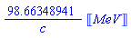 98.66348941*Units:-Unit(MeV)/c