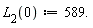 L[2](0) := 589.