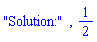 "Solution:", 1/2