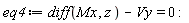 eq4 := diff(Mx, z)-Vy = 0