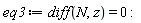 eq3 := diff(N, z) = 0