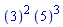 ``(3)^2*``(5)^3