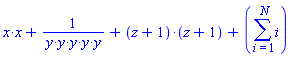 `%*`(x, x)+1/`%*`(y, y, y, y, y)+`%*`(z+1, z+1)+Sum(i, i = 1 .. N)