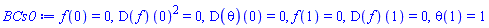 f(0) = 0, (D(f))(0)^2 = 0, (D(theta))(0) = 0, f(1) = 0, (D(f))(1) = 0, theta(1) = 1