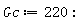 Gc := 220
