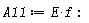 A11 := E*f
