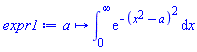 proc (a) options operator, arrow; int(exp(-(x^2-a)^2), x = 0 .. infinity) end proc