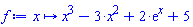 proc (x) options operator, arrow; x^3-3*x^2+2*exp(x)+5 end proc