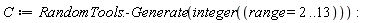 C := RandomTools:-Generate(integer(range = 2 .. 13))