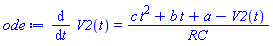 diff(V2(t), t) = (c*t^2+b*t+a-V2(t))/RC