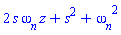 2*s*z*omega__n+s^2+omega__n^2