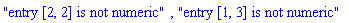 "entry [2, 2] is not numeric", "entry [1, 3] is not numeric"