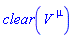 clear(V[`~mu`])