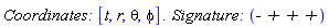 `Coordinates: `*[t, r, theta, phi]*`. Signature: `*`- + + +`