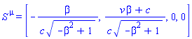 S[`~mu`] = [-beta/(c*(-beta^2+1)^(1/2)), (beta*v+c)/(c*(-beta^2+1)^(1/2)), 0, 0]