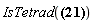 "IsTetrad(?)"