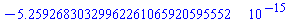 -0.525926830329962261065920595552e-14