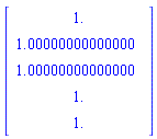 Vector[column]([[1.], [1.00000000000000], [1.00000000000000], [1.], [1.]])