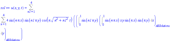 u(x, y, t) = Sum(Sum(4*sin(n*Pi*x)*sin(n1*Pi*y)*cos(Pi*(n^2+n1^2)^(1/2)*t)*(Int(sin(n1*Pi*y)*(Int(sin(n*Pi*x)*x*y*sin(Pi*x)*sin(Pi*y), x = 0 .. 1, AllSolutions)), y = 0 .. 1, AllSolutions)), n = 1 .. 4), n1 = 1 .. 4)