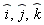 `#mover(mi("i"),mo("&and;"))`, `#mover(mi("j"),mo("&and;"))`, `#mover(mi("k"),mo("&and;"))`