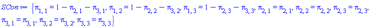 {pi[1, 1] = 1-pi[2, 1]-pi[3, 1], pi[1, 2] = 1-pi[2, 2]-pi[3, 2], pi[1, 3] = 1-pi[2, 3]-pi[3, 3], pi[2, 1] = pi[2, 1], pi[2, 2] = pi[2, 2], pi[2, 3] = pi[2, 3], pi[3, 1] = pi[3, 1], pi[3, 2] = pi[3, 2], pi[3, 3] = pi[3, 3]}
