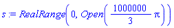 RealRange(0, Open((1000000/3)*Pi))