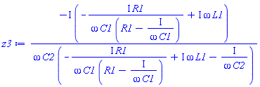 -I*(-I*R1/(omega*C1*(R1-I/(omega*C1)))+I*omega*L1)/(omega*C2*(-I*R1/(omega*C1*(R1-I/(omega*C1)))+I*omega*L1-I/(omega*C2)))