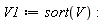 V1 := sort(V)