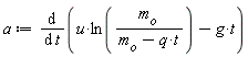 a := diff(u*ln(m__o/(-q*t+m__o))-g*t, t)