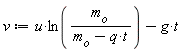 v := u*ln(m__o/(-q*t+m__o))-g*t