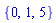 {0, 1, 5}