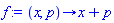 proc (x, p) options operator, arrow; x+p end proc