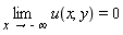 limit(u(x, y), x = -infinity) = 0