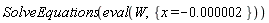 SolveEquations(eval(W, {x = -0.2e-5}))
