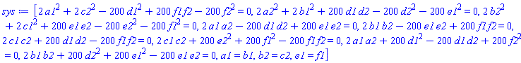 [2*a1^2+2*c2^2-200*d1^2+200*f1*f2-200*f2^2 = 0, 2*a2^2+2*b1^2+200*d1*d2-200*d2^2-200*e1^2 = 0, 2*b2^2+2*c1^2+200*e1*e2-200*e2^2-200*f1^2 = 0, 2*a1*a2-200*d1*d2+200*e1*e2 = 0, 2*b1*b2-200*e1*e2+200*f1*f2 = 0, 2*c1*c2+200*d1*d2-200*f1*f2 = 0, 2*c1*c2+200*e2^2+200*f1^2-200*f1*f2 = 0, 2*a1*a2+200*d1^2-200*d1*d2+200*f2^2 = 0, 2*b1*b2+200*d2^2+200*e1^2-200*e1*e2 = 0, a1 = b1, b2 = c2, e1 = f1]