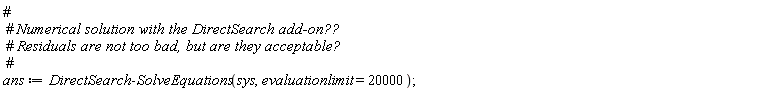 ans := DirectSearch:-SolveEquations(sys, evaluationlimit = 20000)