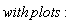 with*plots