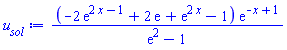 (-2*exp(2*x-1)+2*exp(1)+exp(2*x)-1)*exp(-x+1)/(exp(2)-1)