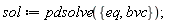 sol := pdsolve({bvc, eq})
