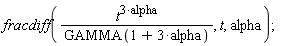 fracdiff(t^(3*alpha)/GAMMA(1+3*alpha), t, alpha)