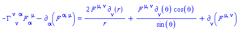 -Physics:-Christoffel[`~nu`, nu, `~alpha`]*F[alpha, `~mu`](X)-Physics:-d_[alpha](F[`~alpha`, `~mu`](X), [X]) = 2*F[`~mu`, `~nu`](X)*Physics:-d_[nu](r, [X])/r+F[`~mu`, `~nu`](X)*Physics:-d_[nu](theta, [X])*cos(theta)/sin(theta)+Physics:-d_[nu](F[`~mu`, `~nu`](X), [X])
