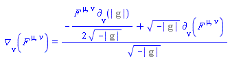 Physics:-D_[nu](F[`~mu`, `~nu`](X), [X]) = (-(1/2)*F[`~mu`, `~nu`]*Physics:-d_[nu](%g_[determinant], [X])/(-%g_[determinant])^(1/2)+(-%g_[determinant])^(1/2)*Physics:-d_[nu](F[`~mu`, `~nu`], [X]))/(-%g_[determinant])^(1/2)
