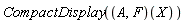 CompactDisplay((A, F)(X))