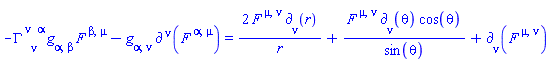 -Physics:-Christoffel[`~nu`, nu, `~alpha`]*Physics:-g_[alpha, beta]*F[`~beta`, `~mu`](X)-Physics:-g_[alpha, nu]*Physics:-d_[`~nu`](F[`~alpha`, `~mu`](X), [X]) = 2*F[`~mu`, `~nu`](X)*Physics:-d_[nu](r, [X])/r+F[`~mu`, `~nu`](X)*Physics:-d_[nu](theta, [X])*cos(theta)/sin(theta)+Physics:-d_[nu](F[`~mu`, `~nu`](X), [X])
