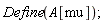 Define(A[mu])